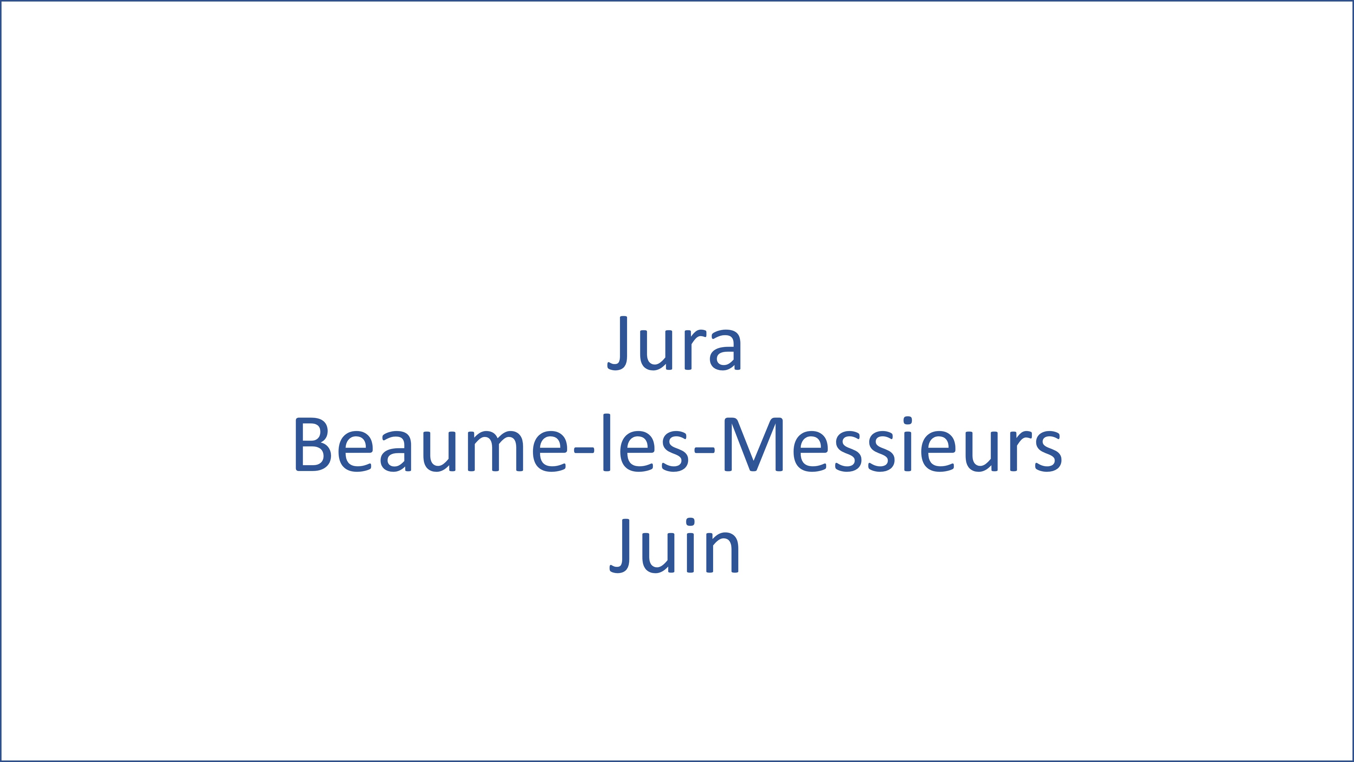 Jura - Beaume-les-Messieurs - 06/2024