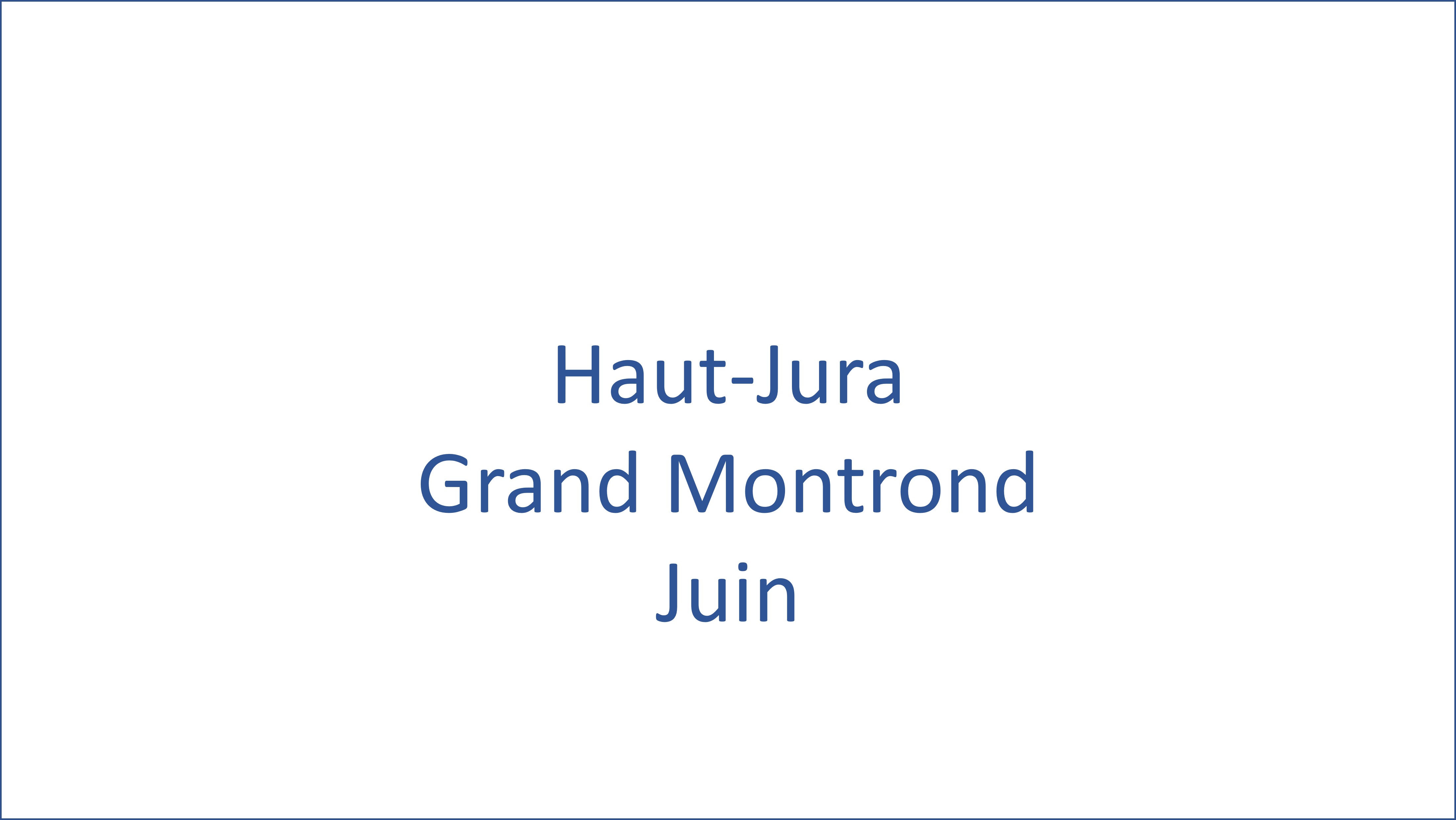 Haut Jura - Grand Montrond - 06/2024