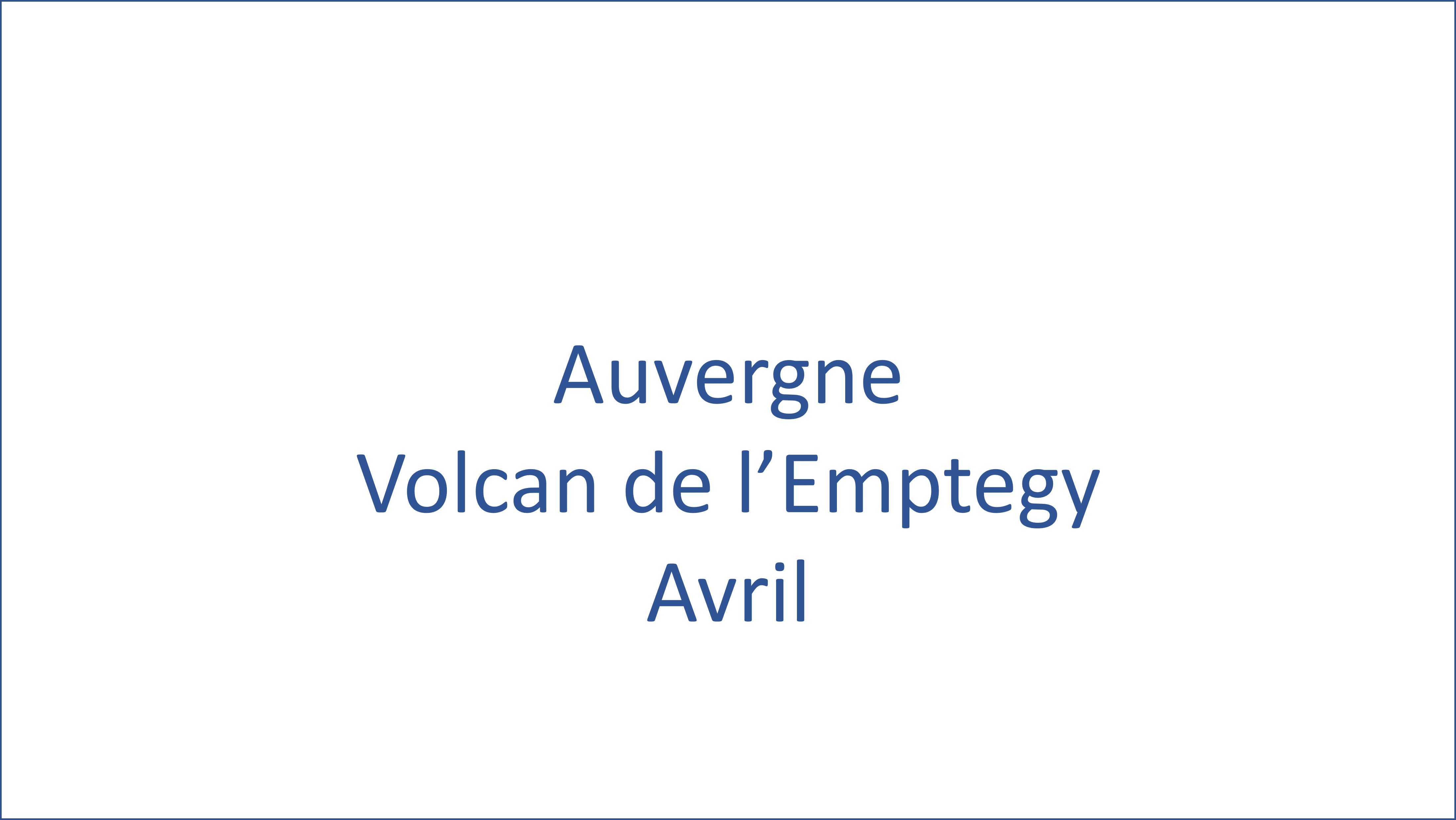 Auvergne - Volcan de l’Emptegy - 04/2024